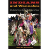 Indians and Wannabes: Native American Powwow Dancing in the Northeast and Beyond