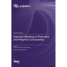 Injection Molding of Polymers and Polymer Composites