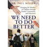 We Need To Do Better: Changing the Mindset of Children Through Family, Community, and Education