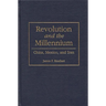 Revolution and the Millennium: China, Mexico, and Iran