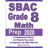 SBAC Grade 8 Math Prep 2020: A Comprehensive Review and Step-By-Step Guide to Preparing for the SBAC Math Test