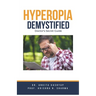 Hyperopia Demystified: Doctor's Secret Guide