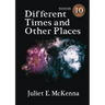 Different Times and Other Places