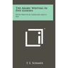 The Arabic Writing in Five Lessons: With Practical Exercises and a Key