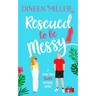 Rescued to Be Messy