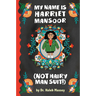 My Name Is Harriet Mansoor (Not Hairy Man Suit!)
