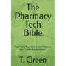 The Pharmacy Tech Bible: Fast-Track Your Way to Certification and Career Advancement