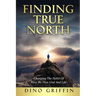 Finding True North: Changing The Habit Of How We View God And Life