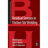 Residual Stresses in Friction Stir Welding: A Volume in the Friction Stir Welding and Processing Book Series