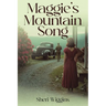 Maggie's Mountain Song: An Appalachian Love Story