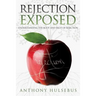 Rejection Exposed: Understand the Root and Fruit of Rejection