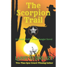 The Scorpion Trail: A Josiah Wolfe, Texas Ranger Novel