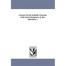 Lectures On the Symbolic Character of the Sacred Scriptures, by Rev. Abiel Silver ...