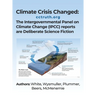 Climate Crisis Changed: The Intergovernmental Panel on Climate Change (IPCC) reports are Deliberate Science Fiction