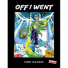 Off I Went: A Comic Novel
