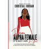 Dear Alpha Female