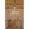 In the Bosom of the Father: Reflections on the Prologue of John