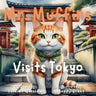 Mr. Muffins Visits Tokyo: A Rhyming Picture Book for Kids 6-8 - Join a Spy Cat and Yumi on a Treasure Hunt! Perfect for Bedtime or a 5-Minute St