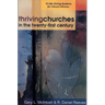 Thriving Churches in the Twenty-First Century: 10 Life-Giving Systems for Vibrant Ministry