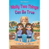 Molly Two Things Can Be True: A Sleepaway Camp Adventure