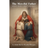 The Merciful Father, When Mercy Meets Misery!