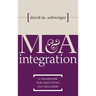 M&A Integration: A Framework for Executives and Managers