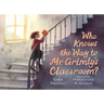 Who Knows the Way to Mr. Grimly's Classroom?: (A Spooky School Picture Book for Kids Ages 4-8)