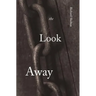 The Look Away
