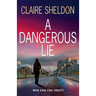 A Dangerous Lie