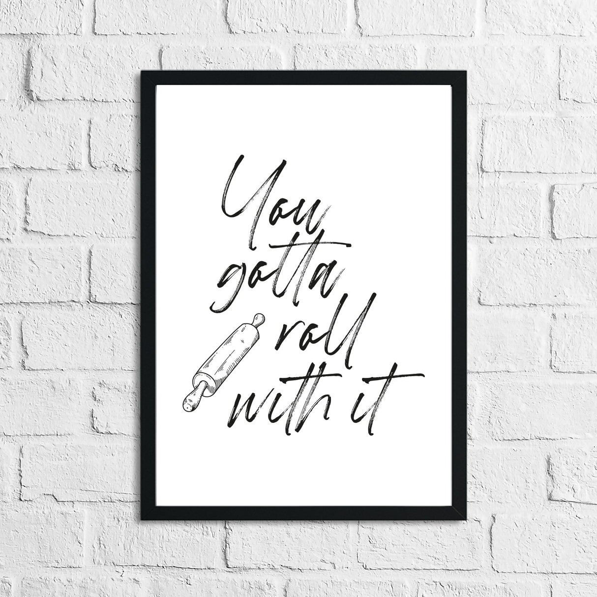 Gotta Roll With It Kitchen Funny Simple Wall Decor Print by WinsterCreations™ Official Store