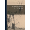 Christopher Columbus: His Life, His Work, His Remains Volume Doc.3