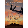 Pirate King (with Bonus Short Story Beekeeping for Beginners): A Novel of Suspense Featuring Mary Russell and Sherlock Holmes