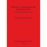 Museums, Archaeologists and Indigenous People: Archaeology and the public in Nigeria