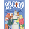 Oh My Gods!: A Graphic Novel