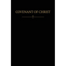 Covenant of Christ: Modern Covenants, Book Two