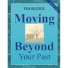 Moving Beyond Your Past Facilitator's Guide