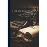 Life of Col. David Crockett