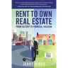 Rent To Own Real Estate: From Factory To Financial Freedom