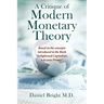 A Critique of Modern Monetary Theory: Based on the concepts introduced in the Book "Enlightened Capitalism: A Keynes Primer"