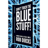 Don't Touch the Blue Stuff! (Where the Hell is Tesla? Book 2)