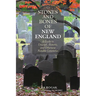 Stones and Bones of New England: A Guide To Unusual, Historic, and Otherwise Notable Cemeteries