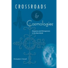 Crossroads and Cosmologies: Diasporas and Ethnogenesis in the New World