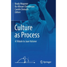 Culture as Process: A Tribute to Jaan Valsiner