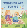 Weekends Are For We