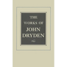 The Works of John Dryden, Volume VIII: Plays: The Wild Gallant, the Rival Ladies, the Indian Queen Volume 8