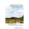 Deranged: Finding a Sense of Place in the Landscape and in the Lifespan