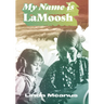 My Name Is Lamoosh