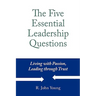 The Five Essential Leadership Questions