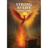 Strong as Life