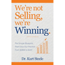 We're Not Selling, We're Winning: The Simple Blueprint That Grew Our Practice from $280K to $4M
